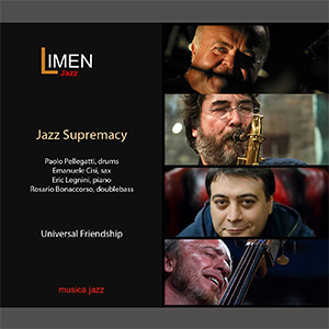 Novità discografica – Jazz Supremacy – “Universal Friendship”